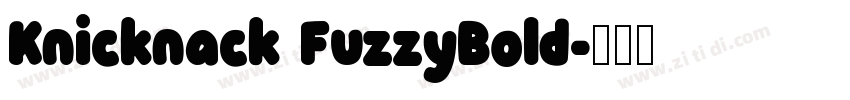 Knicknack FuzzyBold字体转换